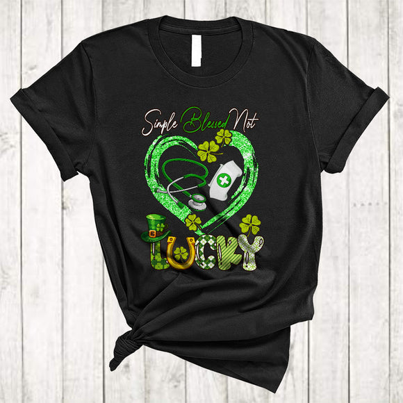 MacnyStore - Simple Blessed Not Lucky, Awesome St. Patrick's Day Green Shamrocks Heart Shape, Nurse Group T-Shirt