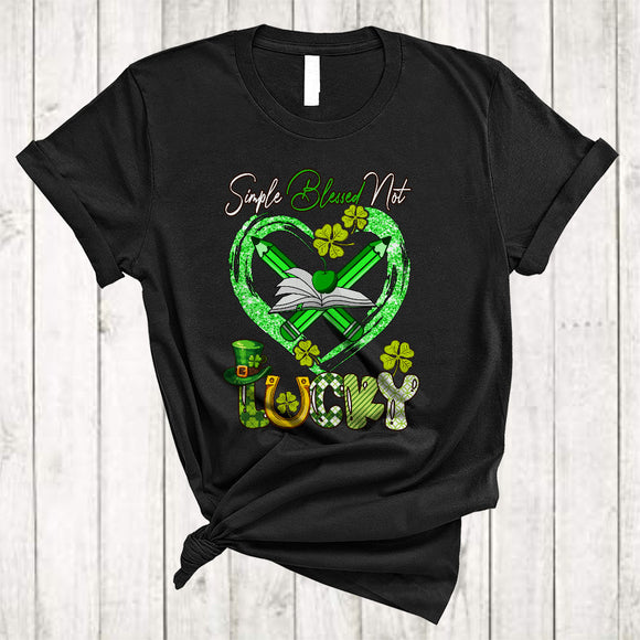 MacnyStore - Simple Blessed Not Lucky, Awesome St. Patrick's Day Green Shamrocks Heart Shape, Teacher Group T-Shirt