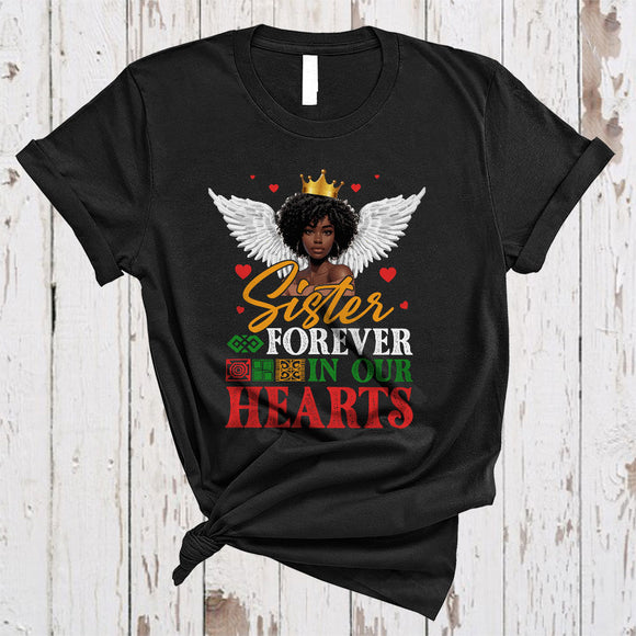 MacnyStore - Sister Forever In Our Hearts, Proud Back History Month Memory Black Afro Sister, African Family T-Shirt
