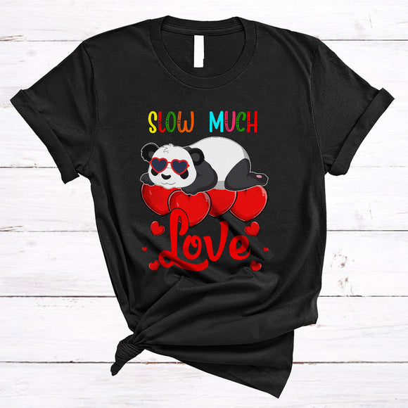 MacnyStore - Slow Much Love, Adorable Valentine's Day Panda Wearing Sunglasses, Couple Hearts Animal T-Shirt