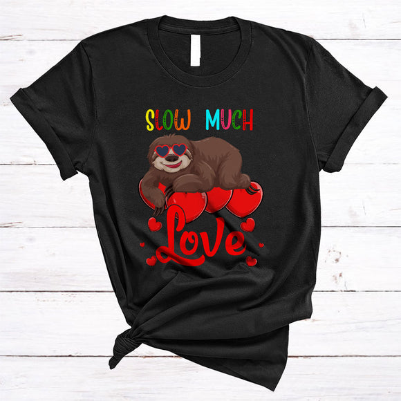 MacnyStore - Slow Much Love, Adorable Valentine's Day Sloth Wearing Sunglasses, Couple Hearts Animal T-Shirt
