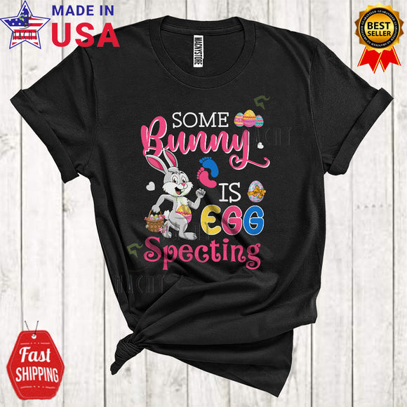 MacnyStore - Some Bunny Is Egg Specting Cute Cool Easter Day Pregnancy Announcement Bunny Lover T-Shirt