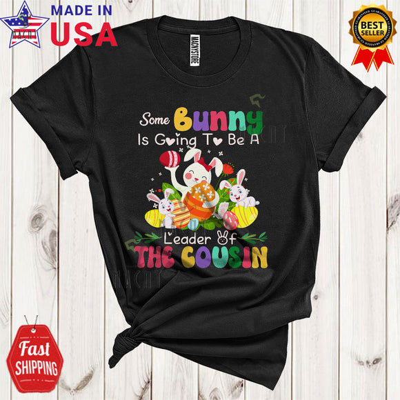 MacnyStore - Some Bunny Is Going To Be A Leader Of The Cousin Cool Pregnancy Announcement Easter Bunny Egg Hunt T-Shirt