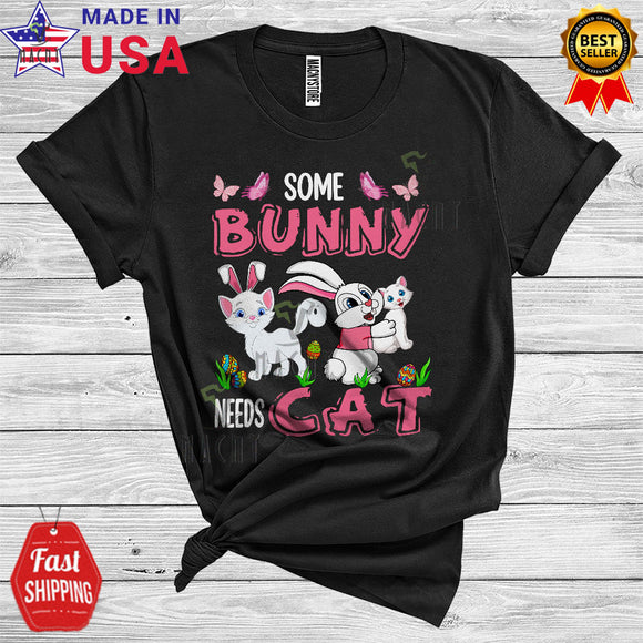 MacnyStore - Some Bunny Needs Cat Cool Cute Easter Day Bunny Cat Pet Owner Lover T-Shirt