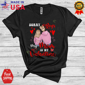 MacnyStore - Sorry Boys Mom Is My Valentine Cute Cool Valentine's Day Hearts Mom Daughter Matching Family Lover T-Shirt