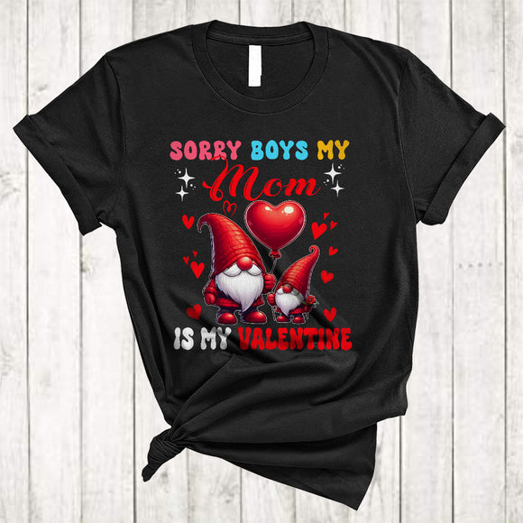 MacnyStore - Sorry Boys My Mom Is My Valentine, Joyful Valentine's Day Gnomes Heart Balloon, Family Group T-Shirt