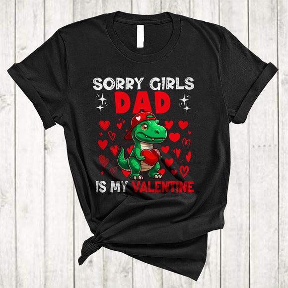 MacnyStore - Sorry Girls Dad Is My Valentine, Adorable Valentine's Day T-Rex Hearts, Boys Family Group T-Shirt