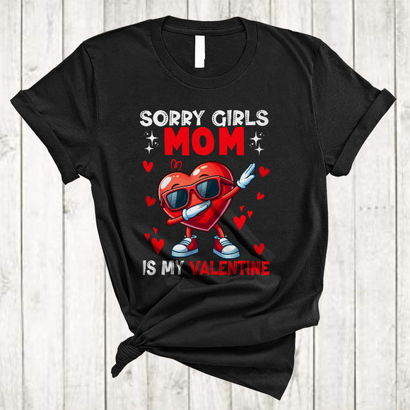 MacnyStore - Sorry Girls Mom Is My Valentine, Joyful Awesome Valentine's Day Dabbing Heart, Boys Family Group T-Shirt