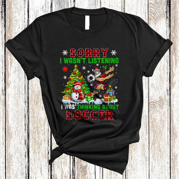MacnyStore - Sorry I Was Thinking About Soccer, Cool Plaid Christmas Santa Playing Soccer, X-mas Tree T-Shirt
