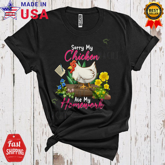 MacnyStore - Sorry My Chicken Ate My Homework Funny Matching Student Chicken Farmer Farm Animal Lover T-Shirt