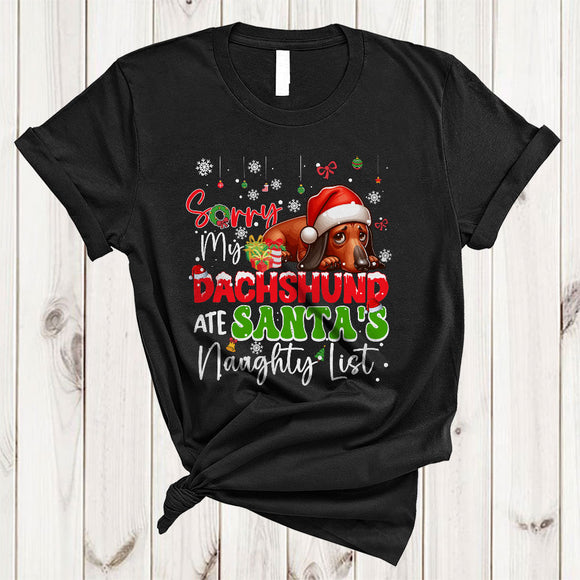 MacnyStore - Sorry My Dachshund Ate Santa's Naughty List, Joyful Christmas Naughty, X-mas Animal Lover T-Shirt