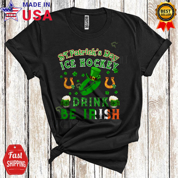 MacnyStore - St. Patrick's Day Ice Hockey Drink Be Irish Cute Cool St. Patrick's Day Shamrock Leprechaun Sport Player T-Shirt
