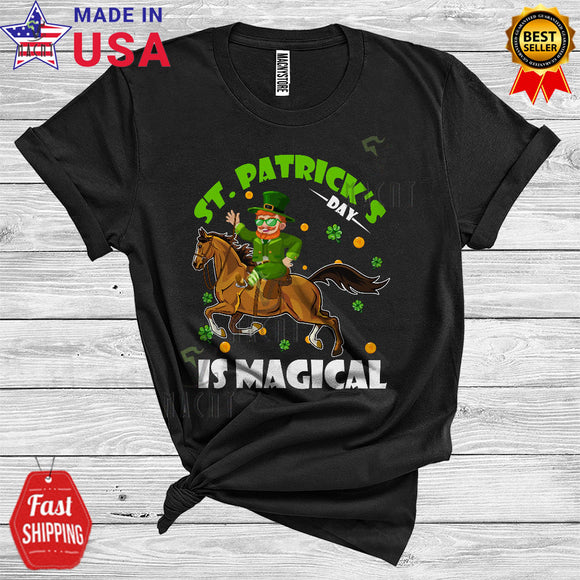 MacnyStore - St. Patrick's Day Is Magical Cool Funny St. Patrick's Day Leprechaun Riding Horse Irish Shamrock Lover T-Shirt
