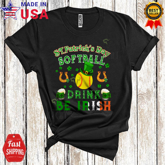MacnyStore - St. Patrick's Day Softball Drink Be Irish Cute Cool St. Patrick's Day Shamrock Leprechaun Sport Player T-Shirt