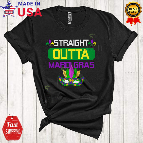 MacnyStore - Straight Outta Mardi Gras Cool Happy Mardi Gras Party Parade Lover Matching Family Group T-Shirt