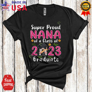 MacnyStore - Super Proud Nana Of A Class Of 2023 Graduate Cute Cool Family Graduation Gnome T-Shirt