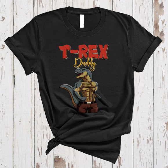 MacnyStore - T-Rex Daddy, Amazing Father's Day Muscle T-Rex Dinosaur Lover, Matching Dad Family Group T-Shirt