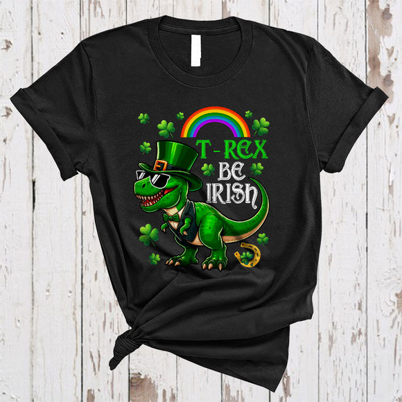 MacnyStore - T-Rex Be Irish, Humorous St. Patrick's Day T-Rex Lover, Shamrock Rainbow Irish Family Group T-Shirt