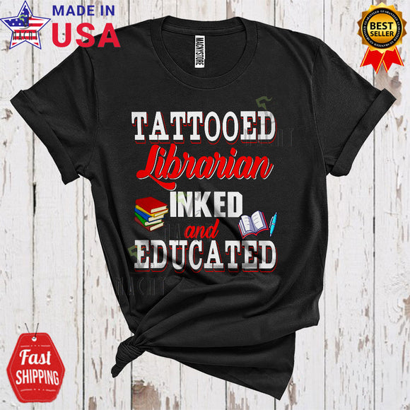 MacnyStore - Tattooed Librarian Inked And Educated Cool Proud Tattoo Lover Matching Group T-Shirt