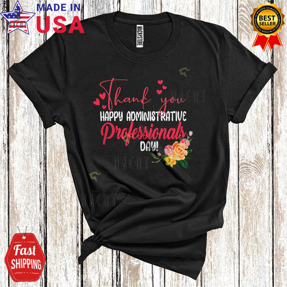 MacnyStore - Thank You Happy Administrative Professionals Day Funny Happy Mother's Day Floral Family Group T-Shirt