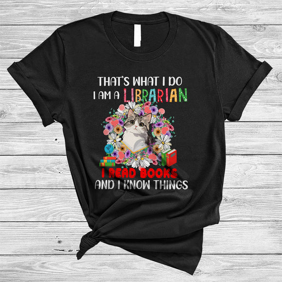MacnyStore - That's What I Do I Am A Librarian I Read Books, Adorable Cat In Flowers Circle, Librarian Group T-Shirt