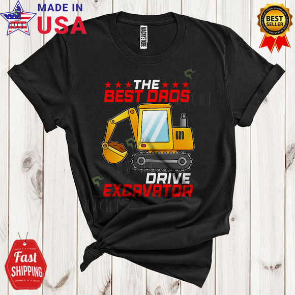 MacnyStore - The Best Dads Drive Excavator Funny Cool Father's Day Matching Family Excavator Driver Lover T-Shirt
