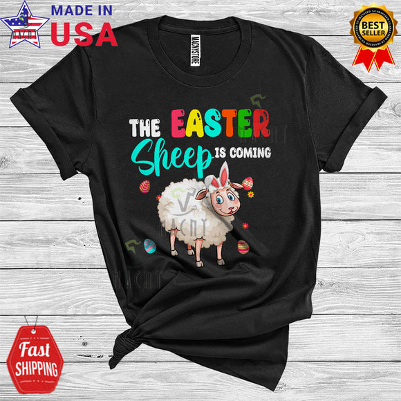 MacnyStore - The Easter Bunny Is Coming Cool Cute Easter Day Bunny Sheep Hunting Easter Eggs Flowers Farmer T-Shirt