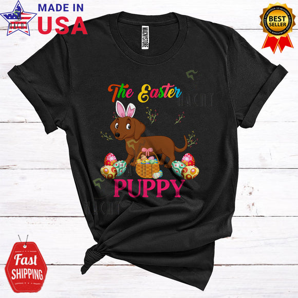 MacnyStore - The Easter Puppy Cute Funny Easter Day Bunny Dachshund Dog With Easter Egg Basket Lover T-Shirt