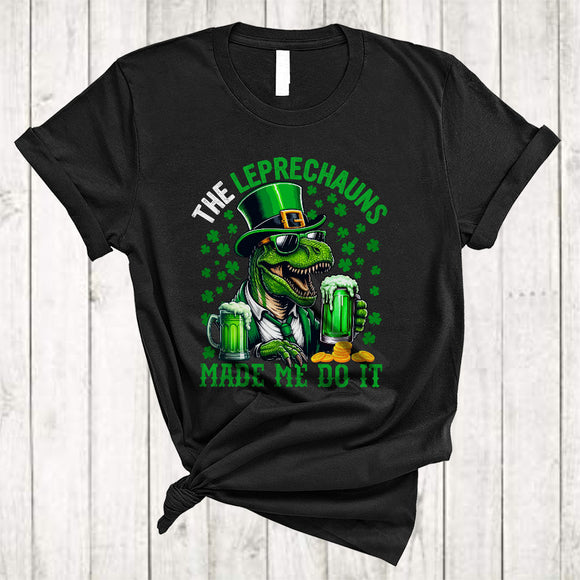MacnyStore - The Leprechauns Made Me Do It, Humorous St. Patrick's Day T-Rex Shamrock, Drunker Drinking Beer T-Shirt
