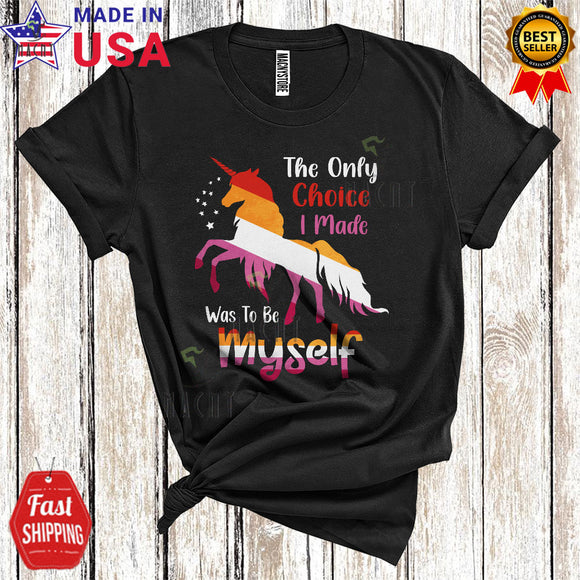 MacnyStore - The Only Choice I Made Was To Be Myself Cool Proud LGBTQ Lesbian Flag Unicorn T-Shirt