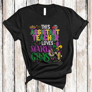 MacnyStore - This Assistant Teacher Loves Mardi Gras, Humorous Mardi Gras Mask Beads, Assistant Teacher Team Squad T-Shirt