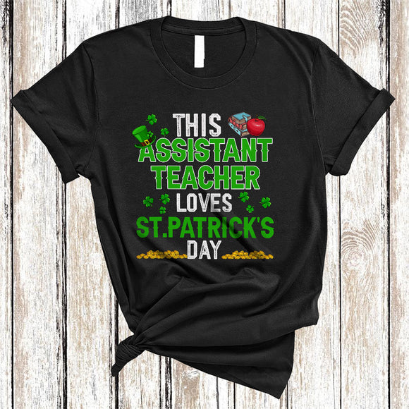MacnyStore - This Assistant Teacher Loves St. Patrick's Day, Humorous Shamrocks, Leprechaun Assistant Teacher Team Squad T-Shirt