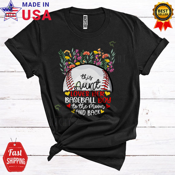 MacnyStore - This Aunt Loves Her Baseball Boy To The Moon Cute Funny Mother's Day Flowers Sport T-Shirt