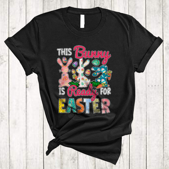 MacnyStore - This Bunny Is Ready For Easter, Adorable Easter Day Three Bunnies Flowers, Egg Hunting Lover T-Shirt