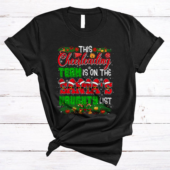 MacnyStore - This Cheerleading Team In On The Santa's Naughty List, Joyful Christmas Santa Job, X-mas Group T-Shirt