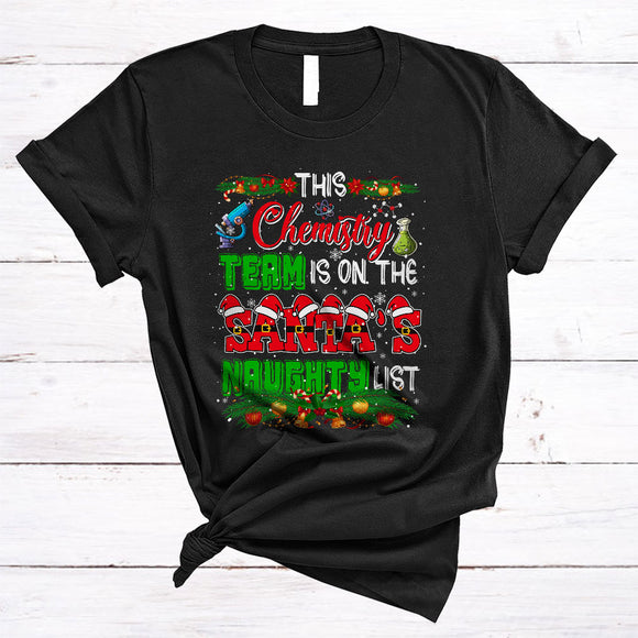 MacnyStore - This Chemistry Team In On The Santa's Naughty List, Joyful Christmas Santa Job, X-mas Group T-Shirt