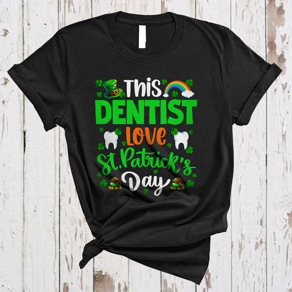 MacnyStore - This Dentist Loves St Patrick's Day, Lovely Shamrock Rainbow, Dentist Team Squad T-Shirt