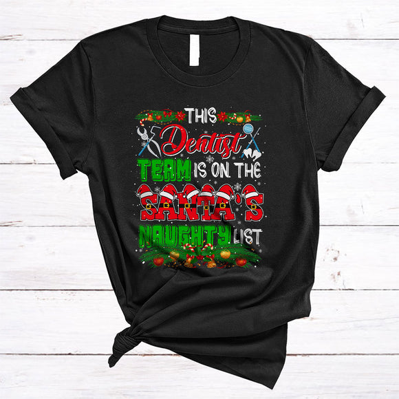 MacnyStore - This Dentist Team In On The Santa's Naughty List, Joyful Christmas Santa Job, X-mas Group T-Shirt
