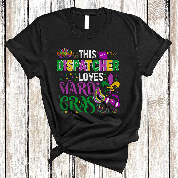 MacnyStore - This Dispatcher Loves Mardi Gras, Humorous Mardi Gras Mask Beads, Dispatcher Team Squad T-Shirt