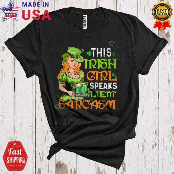 MacnyStore - This Girl Speaks Fluent Sarcasm Cool Funny St. Patrick's Day Irish Girl Leprechaun Adult Drinking Lover T-Shirt