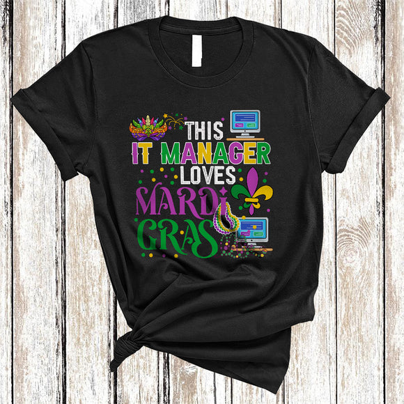 MacnyStore - This IT Manager Loves Mardi Gras, Humorous Mardi Gras Mask Beads, IT Manager Team Squad T-Shirt