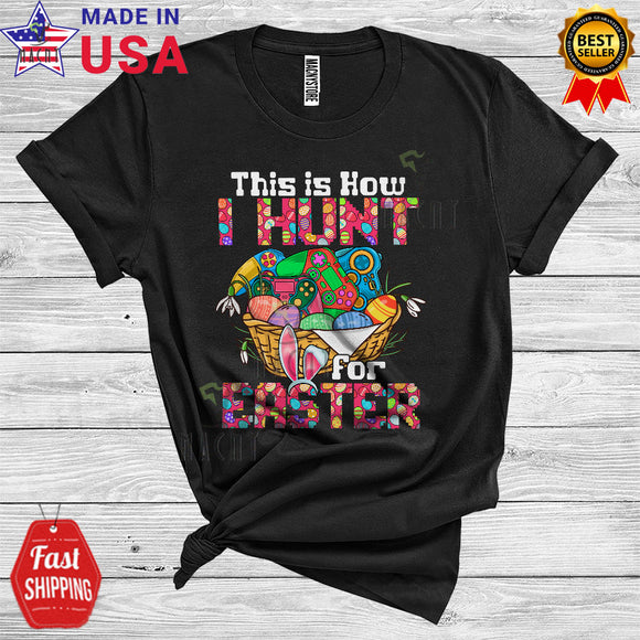 MacnyStore - This Is How I Hunt For Easter Cool Funny Easter Game Controller Egg In Easter Basket Gamer T-Shirt