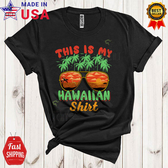 MacnyStore - This Is My Hawaiian Shirt Cute Cool Summer Vacation Tropical Costume Hawaii Hawaiian T-Shirt