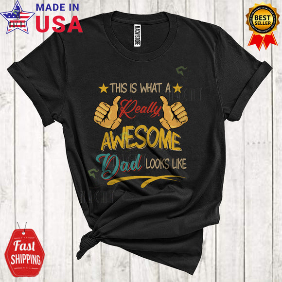 MacnyStore - This Is What A Really Awesome Dad Looks Like Cool Matching Family Father's Day Lover T-Shirt