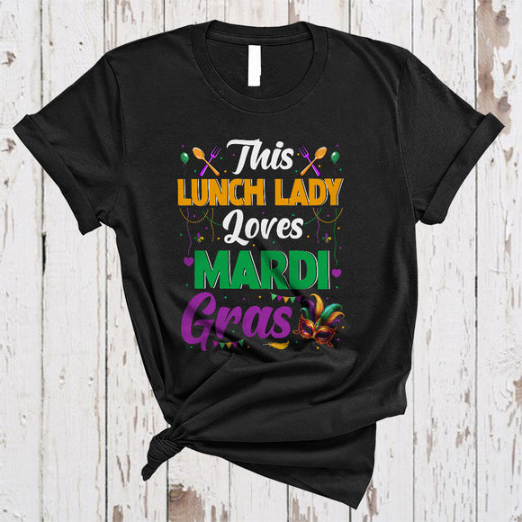 MacnyStore - This Lunch Lady Loves Mardi Gras, Joyful Mardi Gras Mask Beads Parades, Lunch Lady Team Squad T-Shirt