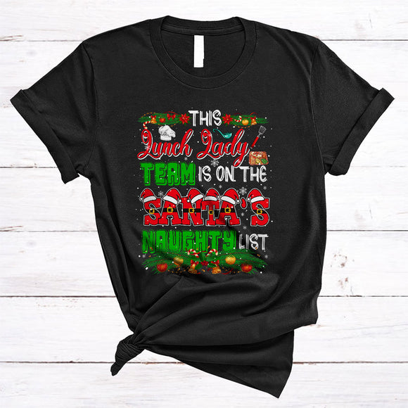 MacnyStore - This Lunch Lady Team In On The Santa's Naughty List, Joyful Christmas Santa Job, X-mas Group T-Shirt