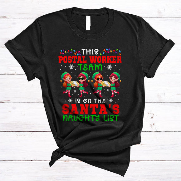 MacnyStore - This Postal Worker Team Is On The Santa's Naughty List, Lovely Christmas ELF Lover, X-mas Group T-Shirt