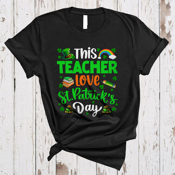 MacnyStore - This Teacher Loves St Patrick's Day, Lovely Shamrock Rainbow, Teacher Team Squad T-Shirt