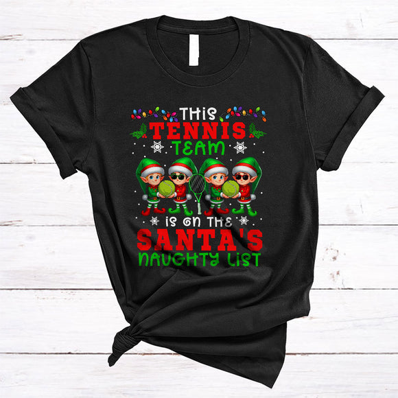 MacnyStore - This Tennis Team Is On The Santa's Naughty List, Lovely Christmas ELF Lover, X-mas Group T-Shirt