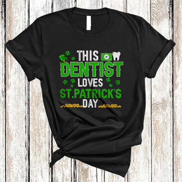 MacnyStore - This Dentist Loves St. Patrick's Day, Humorous Shamrocks, Leprechaun Dentist Team Squad T-Shirt